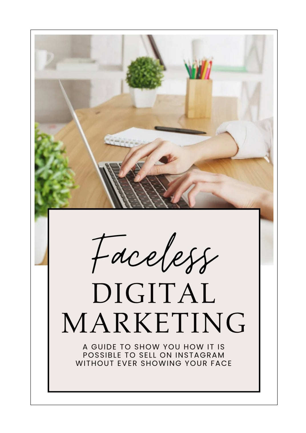 Faceless Digital Marketing Ebook w/ Master Resell Rights (MRR) + PLR